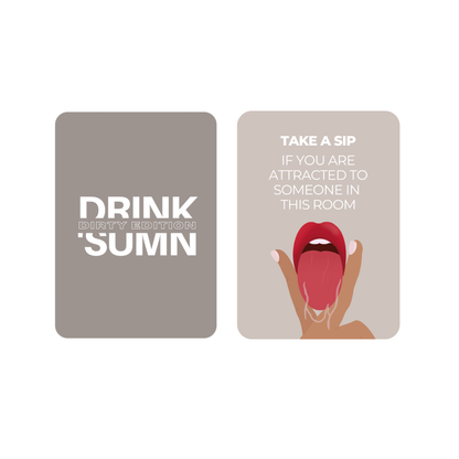 DRINK 'SUMN - DIRTY EDITION