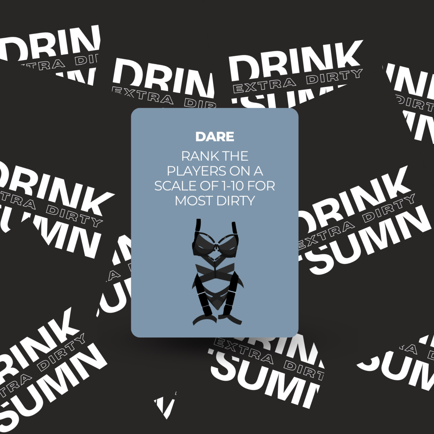 DRINK 'SUMN - EXTRA DIRTY